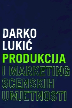 PRODUKCIJA I MARKETING SCENSKIH UMJETNOSTI